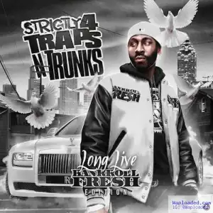 ankroll Fresh - Trenches (CDQ) Ft. Frenchie, Wooh Da Kid & Jus Joose